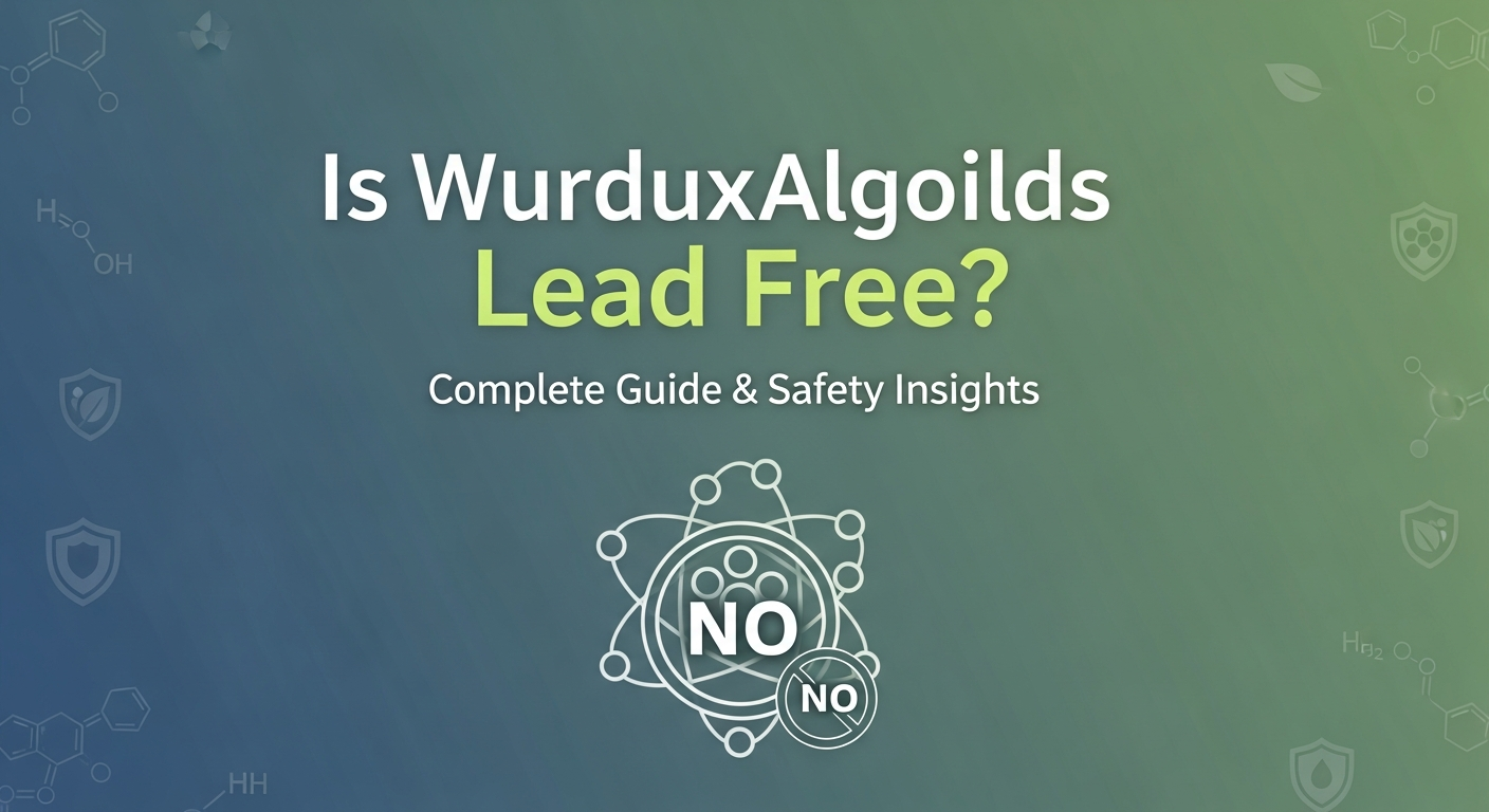 Is WurduxAlgoilds Lead Free